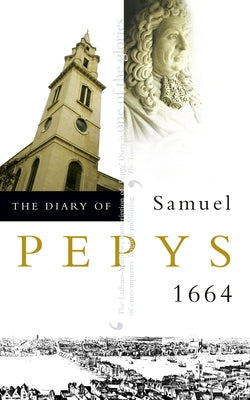 The Diary of Samuel Pepys: Volume V - 1664 by Pepys, Samuel
