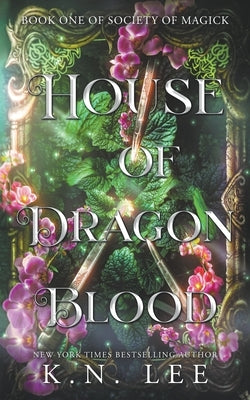 House of Dragon Blood by Lee, K. N.