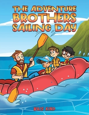 The Adventure Brothers - Sailing Day by Kind, Wais