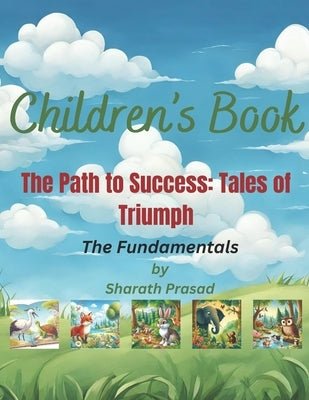 The Path to Success: Tales of Triumph by Prasad, Sharath