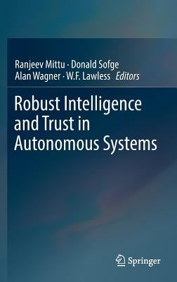 Robust Intelligence and Trust in Autonomous Systems by Mittu, Ranjeev