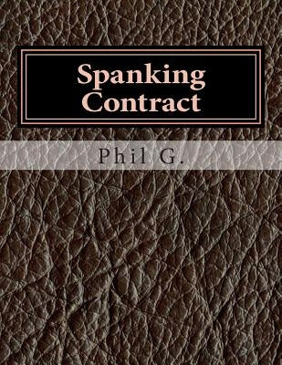 Spanking Contract by G, Phil