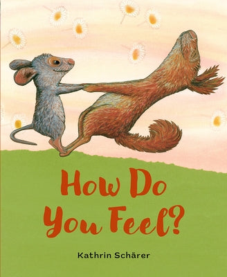 How Do You Feel? by Sch?rer, Kathrin