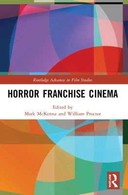 Horror Franchise Cinema by McKenna, Mark