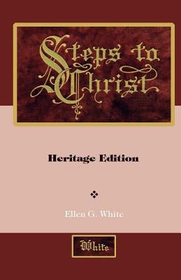 Steps to Christ: Illustrated by White, Ellen G.