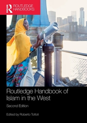 Routledge Handbook of Islam in the West by Tottoli, Roberto