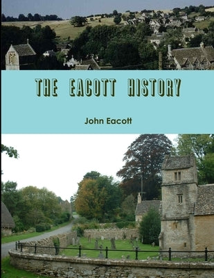 The Eacott History by Eacott, John