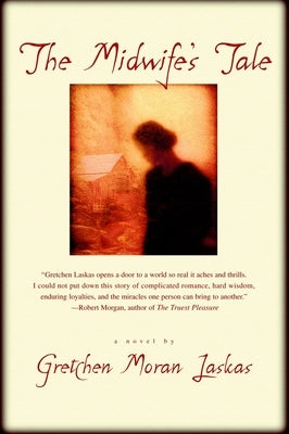 The Midwife's Tale by Laskas, Gretchen Moran