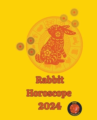 Rabbit Horoscope 2024 by Rubi, Alina a.