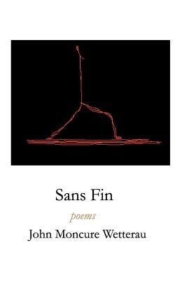 Sans Fin by Wetterau, John Moncure