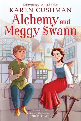 Alchemy and Meggy Swann by Cushman, Karen