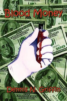 Blood Money by Griffin, Dennis N.