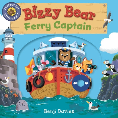 Bizzy Bear: Ferry Captain: (Interactive Board Book about Boats on the Ocean for Toddlers - With Sturdy Tabs and Slides to Push and Pull) by Davies, Benji
