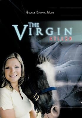 The Virgin Killer by Moon, George Edward