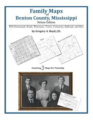 Family Maps of Benton County, Mississippi by Boyd J. D., Gregory a.