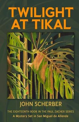 Twilight at Tikal by Scherber, John