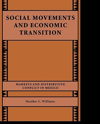 Social Movements and Economic Transition by Williams, Heather L.