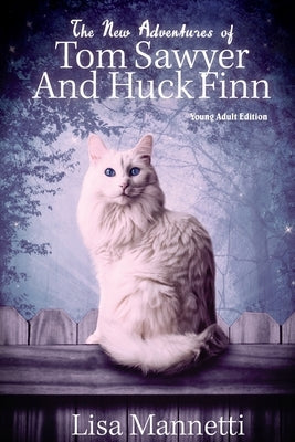 The New Adventures of Tom Sawyer and Huck Finn (Young Adult Version): (Young Adult Edition) by Burge, Weldon