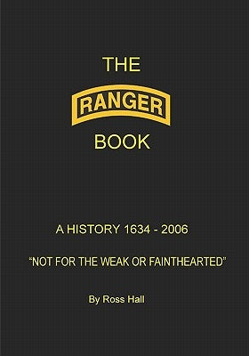 The Ranger Book: A History 1634 - 2006 by Hall, Ross