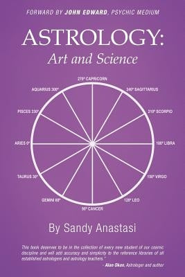 Astrology: Art and Science by Anastasi, Sandy