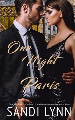 One Night In Paris: A Billionaire Romance by Lynn, Sandi