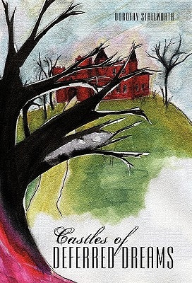 Castles of Deferred Dreams by Stallworth, Dorothy