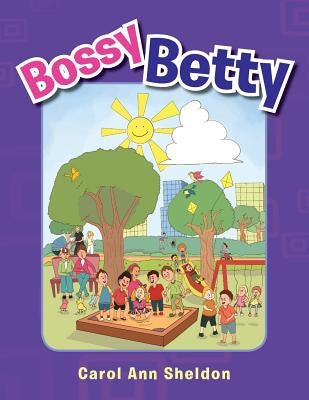 Bossy Betty by Sheldon, Carol Ann