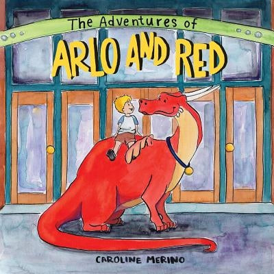 The Adventures of Arlo and Red by Caroline, Merino