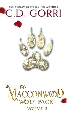 The Macconwood Wolf Pack Volume 3 by Gorri, C. D.