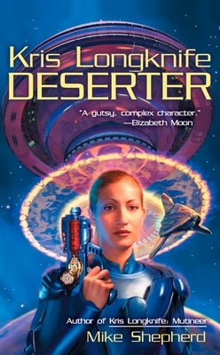 Kris Longknife: Deserter by Shepherd, Mike