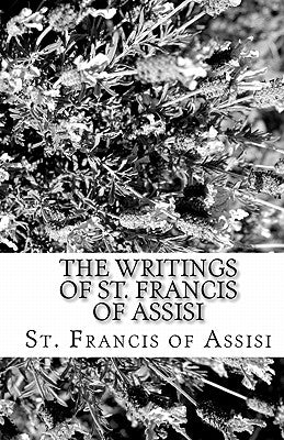 The Writings of St. Francis of Assisi by St Francis of Assisi