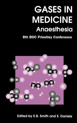 Gases in Medicine: Anaesthesia by Smith, E. B.