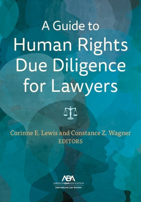A Guide to Human Rights Due Diligence for Lawyers by Lewis, Corinne Elizabeth