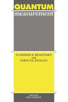 Quantum Measurement by Braginsky, Vladimir B.
