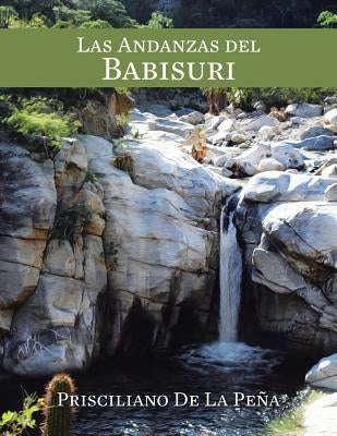 Las andanzas del Babisuri by de la PeÃ±a, Prisciliano