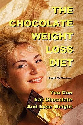 The Chocolate Weight Loss Diet by Masters, David M.