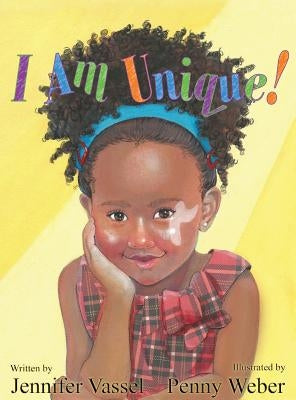 I Am Unique! by Vassel, Jennifer
