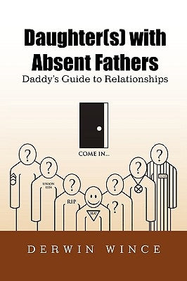 Daughter(s) with Absent Fathers by Wince, Derwin