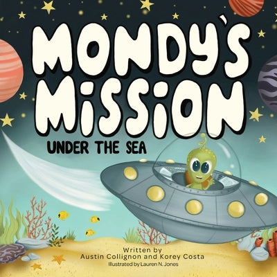 Mondy's Mission: Under the Sea by Collignon, Austin
