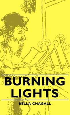 Burning Lights by Chagall, Bella