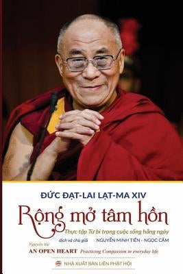 Rộng Mở Tâm Hồn: Thực tập từ bi trong cuộc sống hằng ngày by Lạt-Ma XIV, Đức Đ&