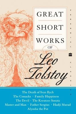 Great Short Works of Leo Tolstoy by Tolstoy, Leo