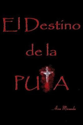 El Destino De La Puta by Miranda, Aire