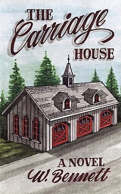 The Carriage House by Bennett, W.