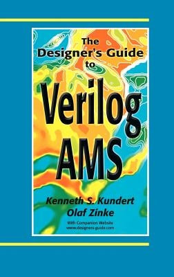The Designer's Guide to Verilog-Ams by Kundert, Ken