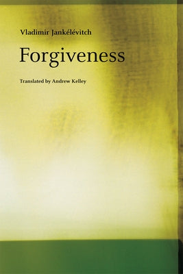 Forgiveness by JankÃ©lÃ©vitch, Vladimir