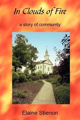 In Clouds of Fire: a story of community by Stienon, Elaine
