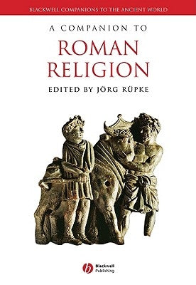 A Companion to Roman Religion by RÃ¼pke, JÃ¶rg