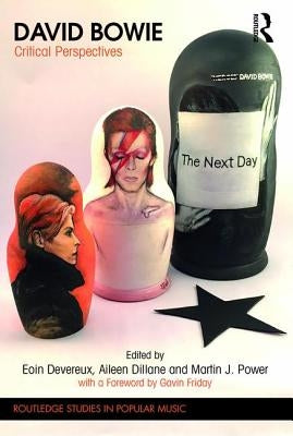 David Bowie: Critical Perspectives by Devereux, Eoin