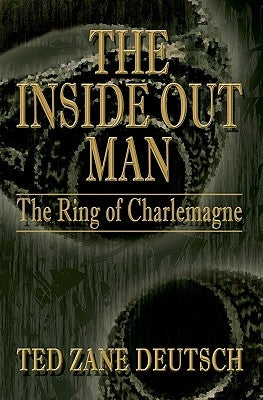 The Inside Out Man by Deutsch, Ted Zane
